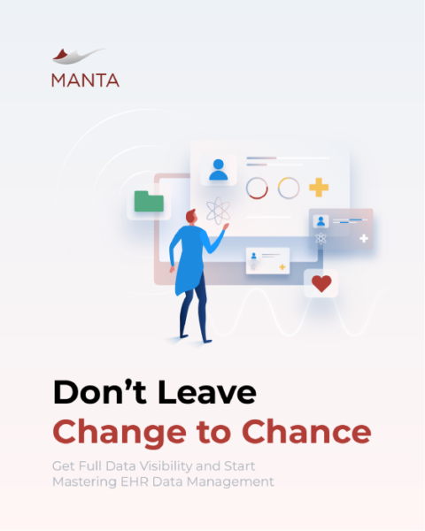 Don’t Leave Change to Chance: Get Full Data Visibility and Start Mastering EHR Data Management