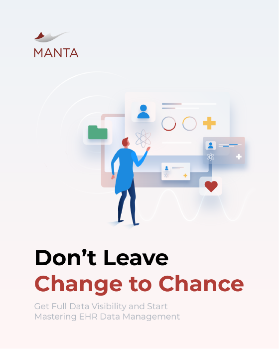 Don't Leave Change to Chance: Get Full Data Visibility and Start Mastering EHR Data Management